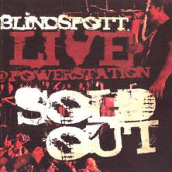 Blindspott : Live at Powerstation : Sold Out